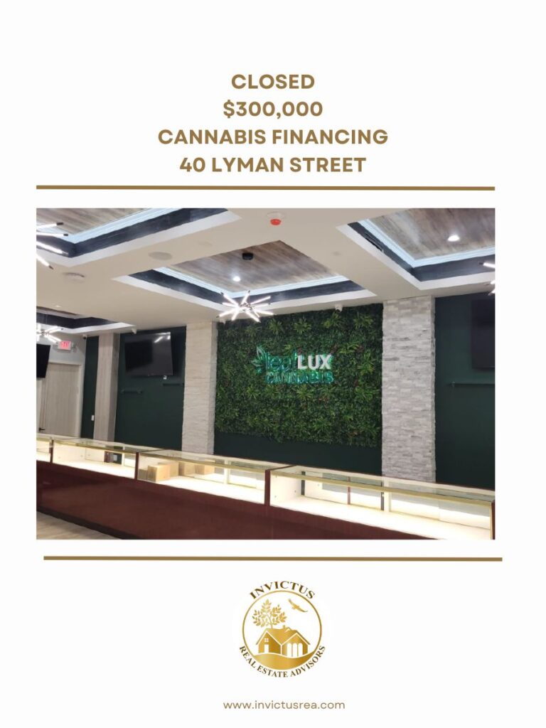 a financing image showing a closing of $300,000 cannabis financing at 40 Lyman st.